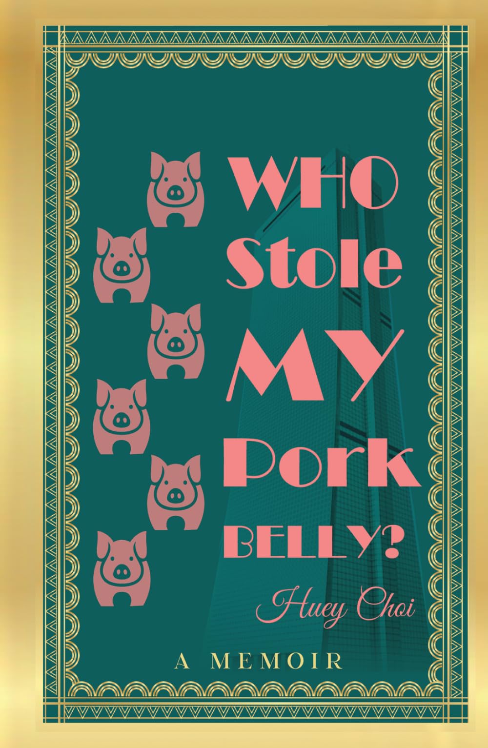 Who Stole My Pork Belly?: A Memoir