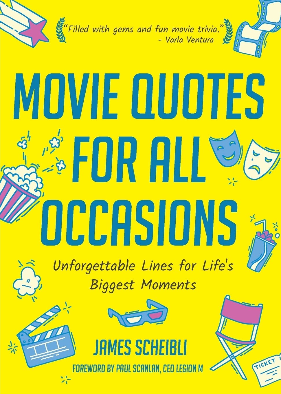 Movie Quotes for All Occasions: Unforgettable Lines for Life's Biggest Moments