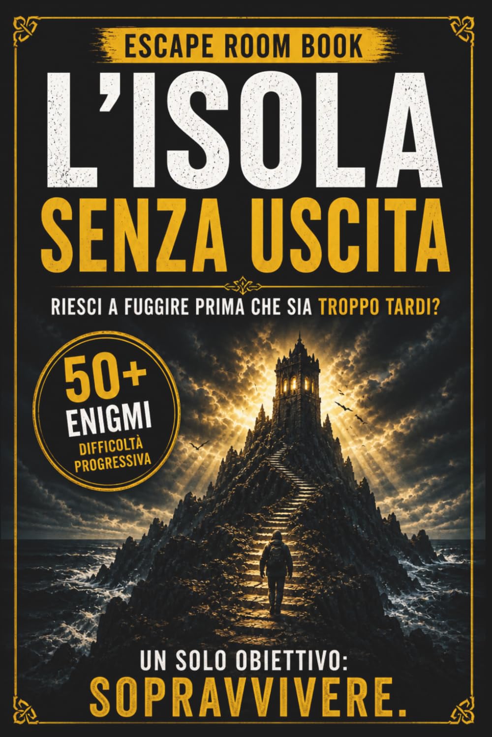 L’Isola Senza Uscita: Escape Room Book immersivo tra enigmi, misteri e scelte senza ritorno (Le Prove di NOX)