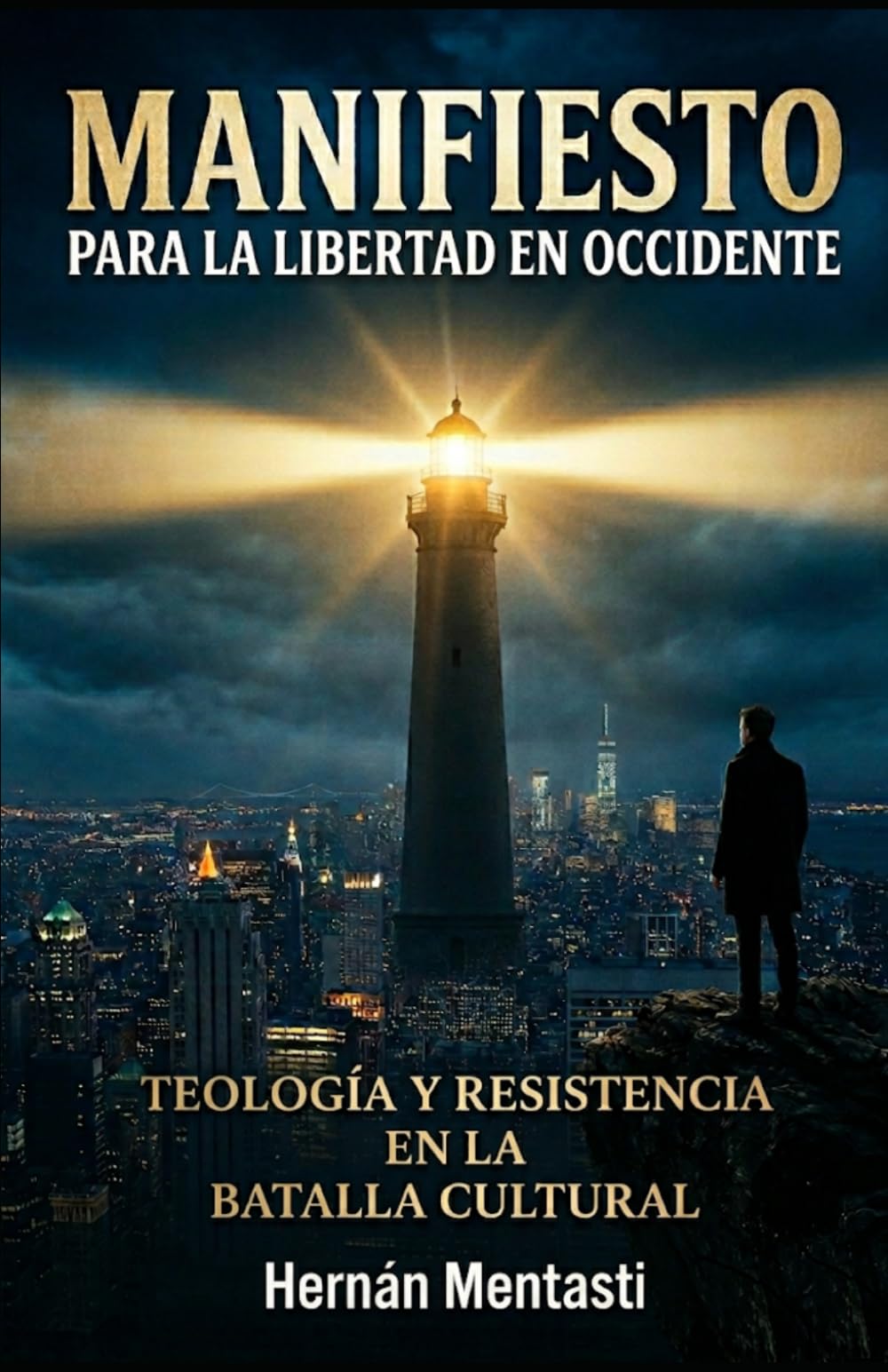 Manifiesto para la libertad en occidente: Teología y resistencia en la batalla cultural