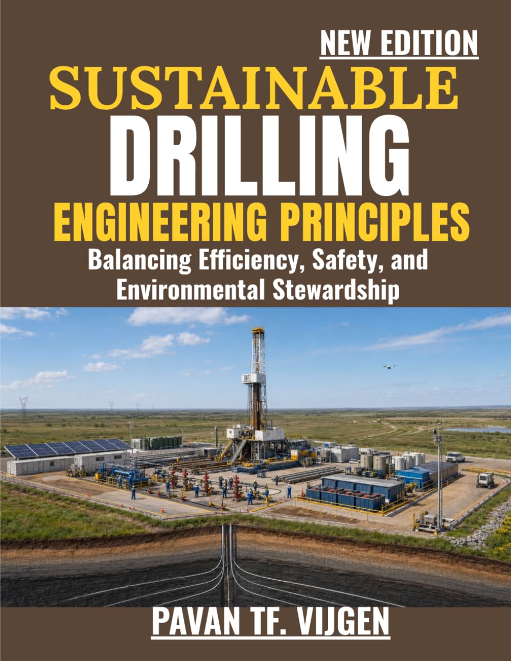 Sustainable Drilling Engineering Principles: Balancing Efficiency, Safety, and Environmental Stewardship