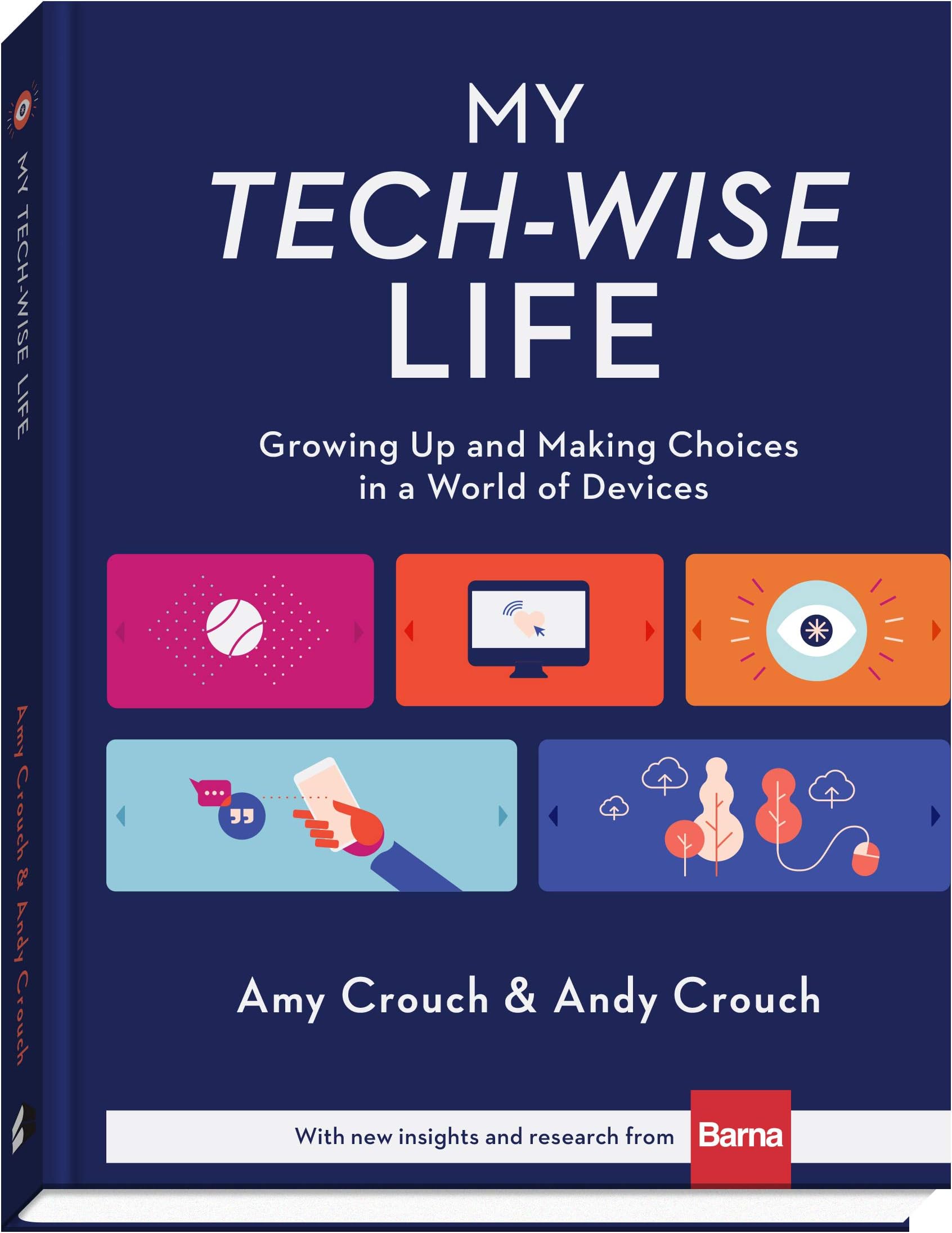 My Tech-Wise Life - Growing Up and Making Choices in a World of Devices
