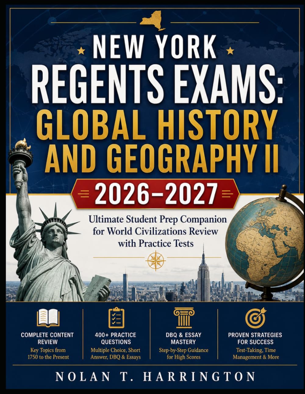 New York Regents Exams: Global History and Geography II 2026-2027: Ultimate Student Prep Companion for World Civilizations Review with Practice Tests
