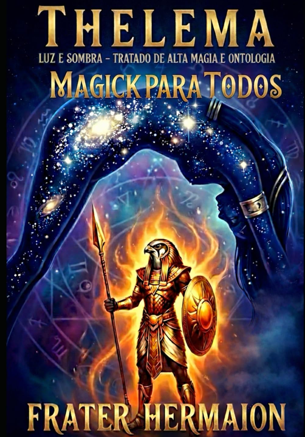 Thelema Magick Para Todos: Luz e Sombra: Tratado de Alta Magia e Ontologia