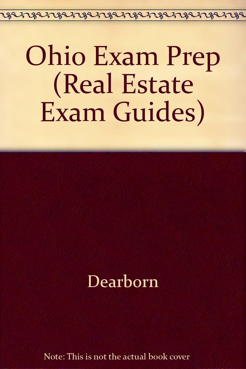 Ohio Exam Prep (Real Estate Exam Guides) Dearborn Financial Publishing