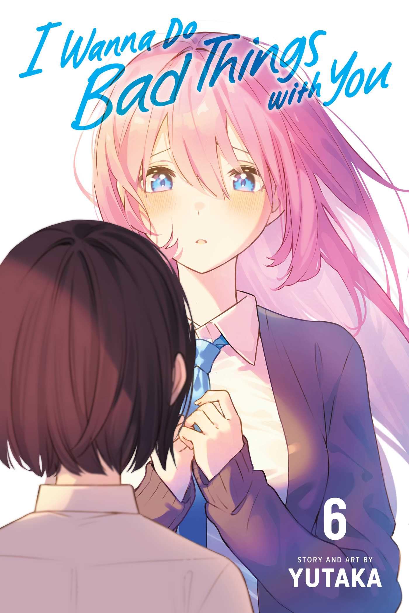 I Wanna Do Bad Things with You, Vol. 6: Volume 6