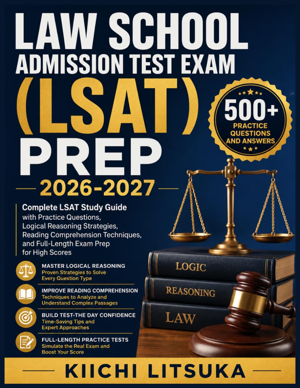 LAW SCHOOL ADMISSION TEST EXAM (LSAT) PREP 2026-2027: Complete LSAT Study Guide with Practice Questions, Logical Reasoning Strategies, Reading ... and Full-Length Exam Prep for High Scores