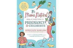 The Mama Natural Week-by-Week Guide to Pregnancy and Childbirth: The Safest Way...