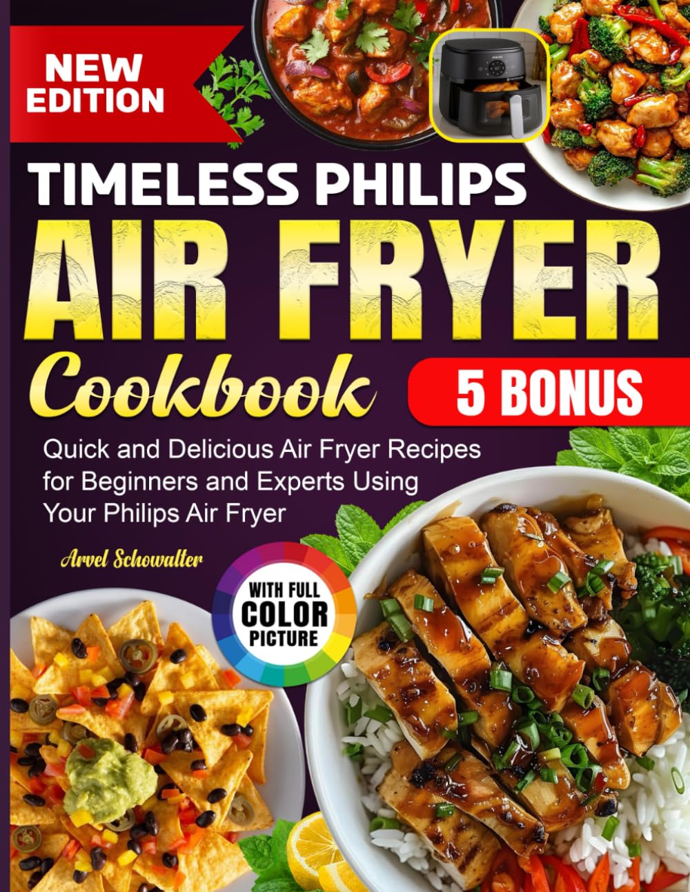 Timeless Philips Air Fryer Cookbook: Quick and Delicious Air Fryer Recipes for Beginners and Experts Using Your Philips Air Fryer