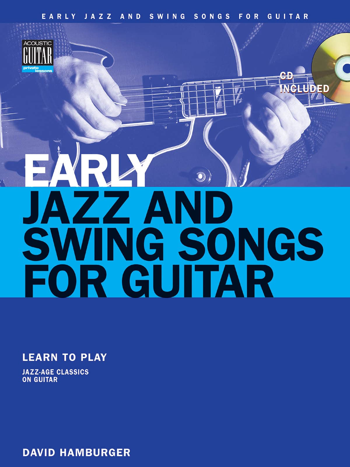 Early Jazz and Swing Songs: Acoustic Guitar Method Songbook