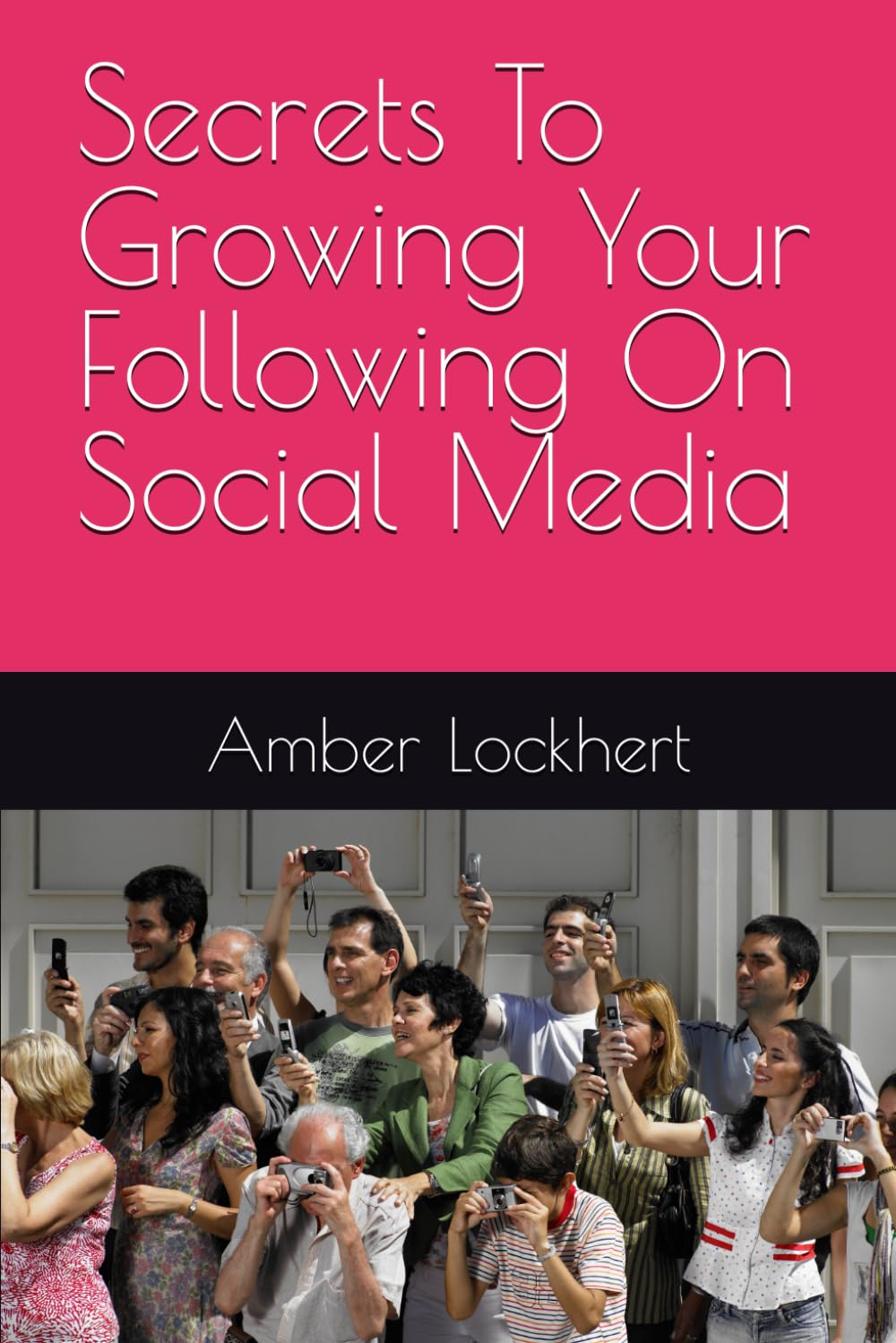 Secrets To Growing Your Following On Social Media