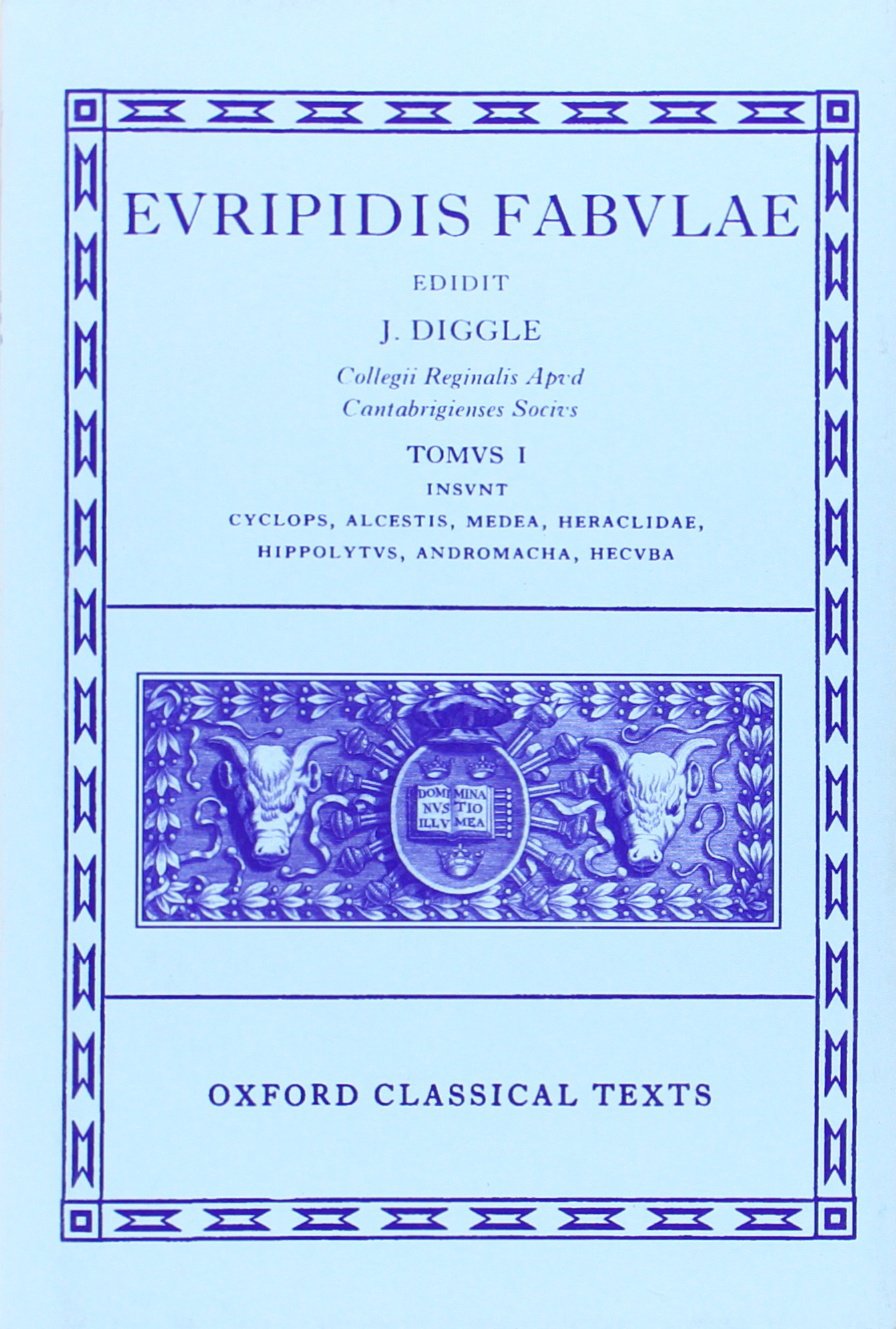 Euripides Fabulae: Vol. I (Cyc., Alc., Med., Heracl., Hip., And., Hec.)