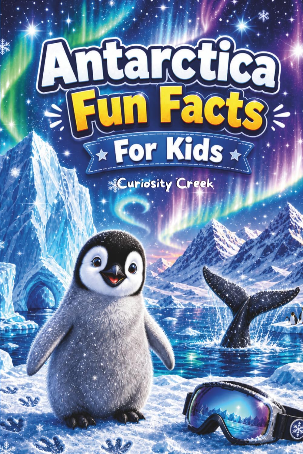 Antarctica Fun Facts For Kids: Discover the Frozen Continent – Its Geography, Animals, Explorers, Science, and Quirky Secrets