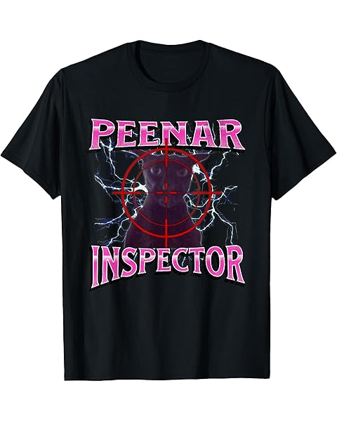 Peenar Inspector Funny Offensive Cat Meme Bootleg Graphic T-Shirt for Men Women