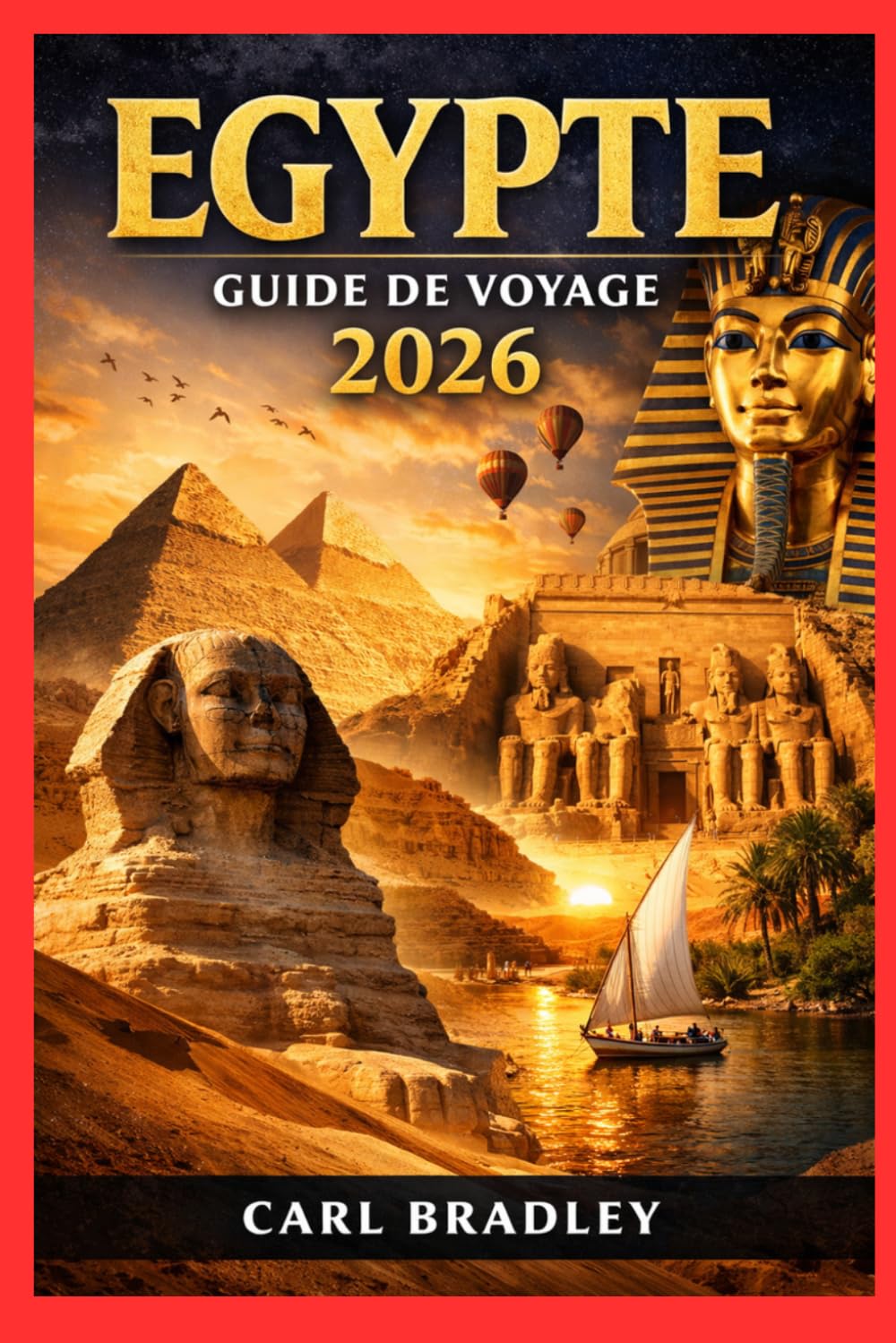EGYPTE GUIDE DE VOYAGE 2026