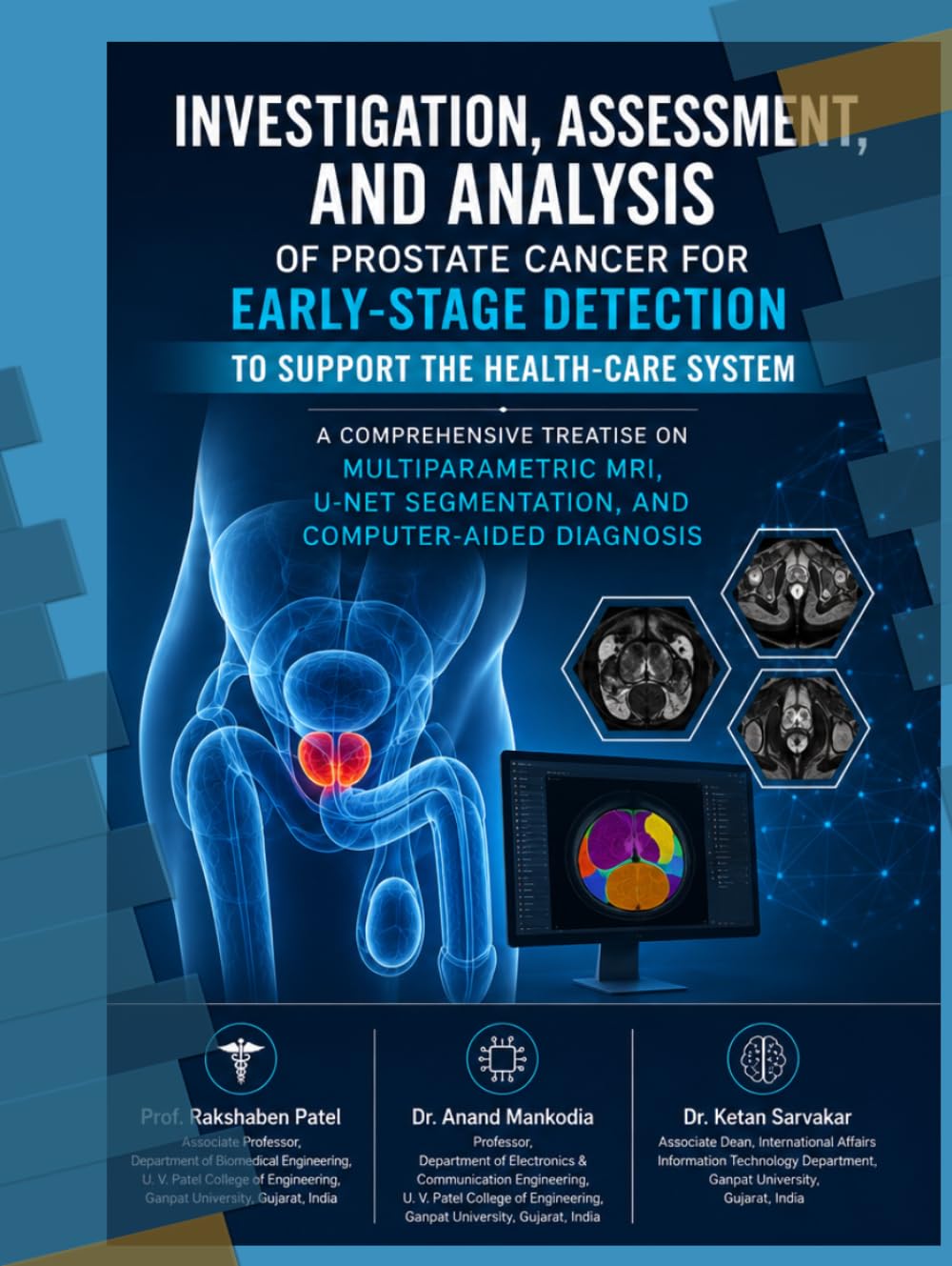 Investigation, Assessment, and Analysis of Prostate Cancer for Early-Stage Detection A Deep Learning Approach to Clinical Decision Support