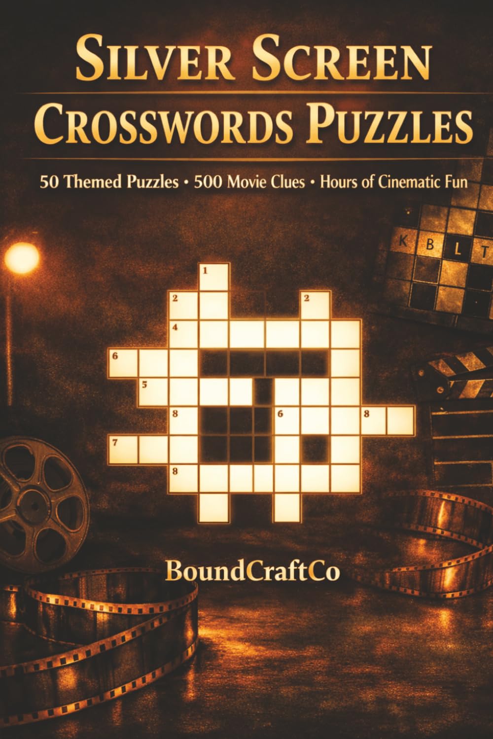 Silver Screen Crosswords Puzzles: From Horror to Romance, Blockbusters to Cult Classics - Test Your Cinema Knowledge