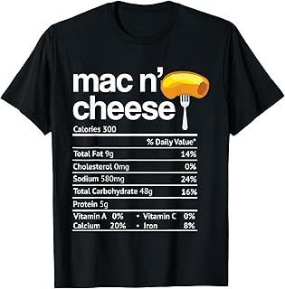 Mac and Cheese Nutrition Funny Thanksgiving Mac N' Cheese T-Shirt