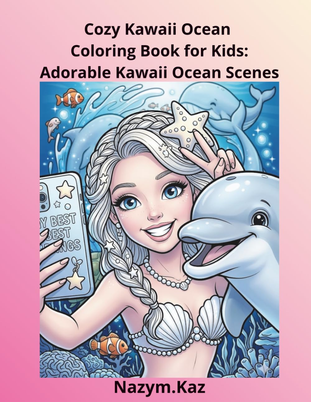 Cozy Kawaii Ocean Coloring Book for Kids: Adorable Kawaii Ocean Scenes for Stress Relief, Creativity & Screen-Free Fun