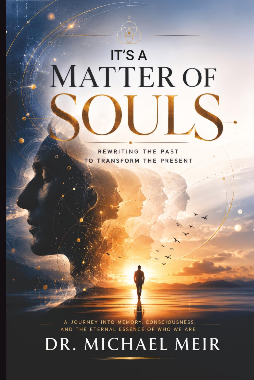 It's a Matter of Souls: Rewriting the Past to Transform the Present