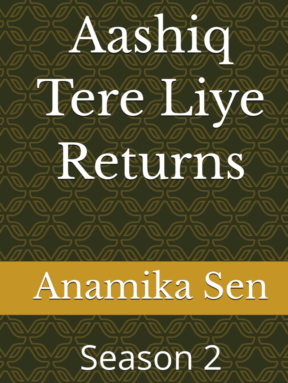 Aashiq Tere Liye Returns: Season 2