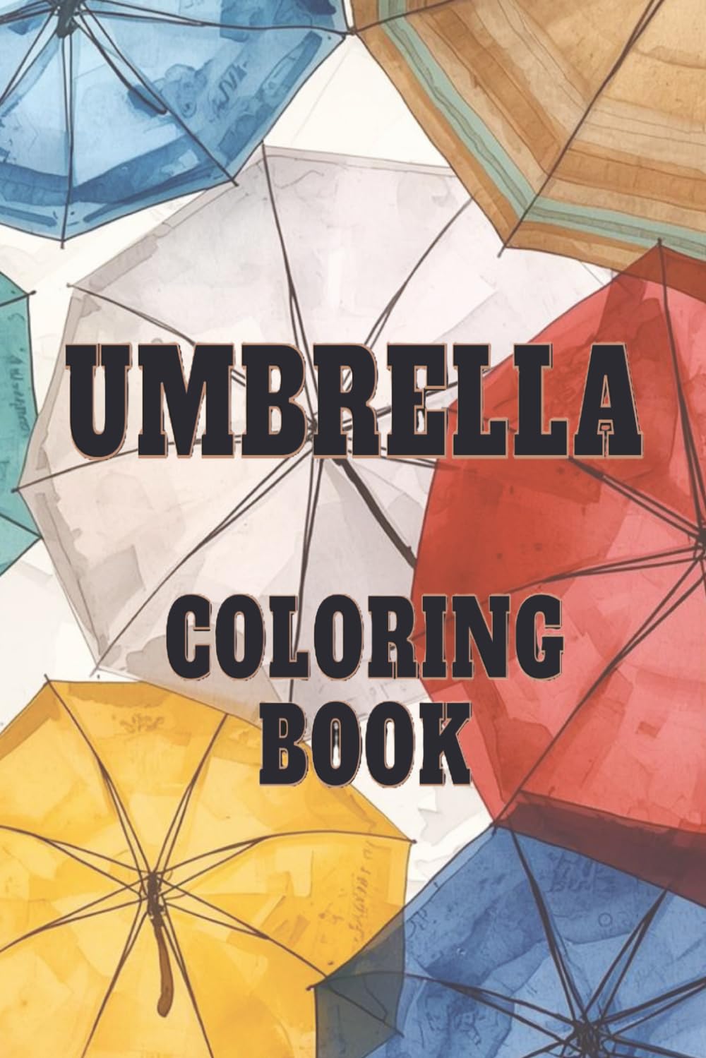 Umbrella Coloring Book: A Cozy Coloring Book with 50 Umbrella Designs for Calm and Creativity