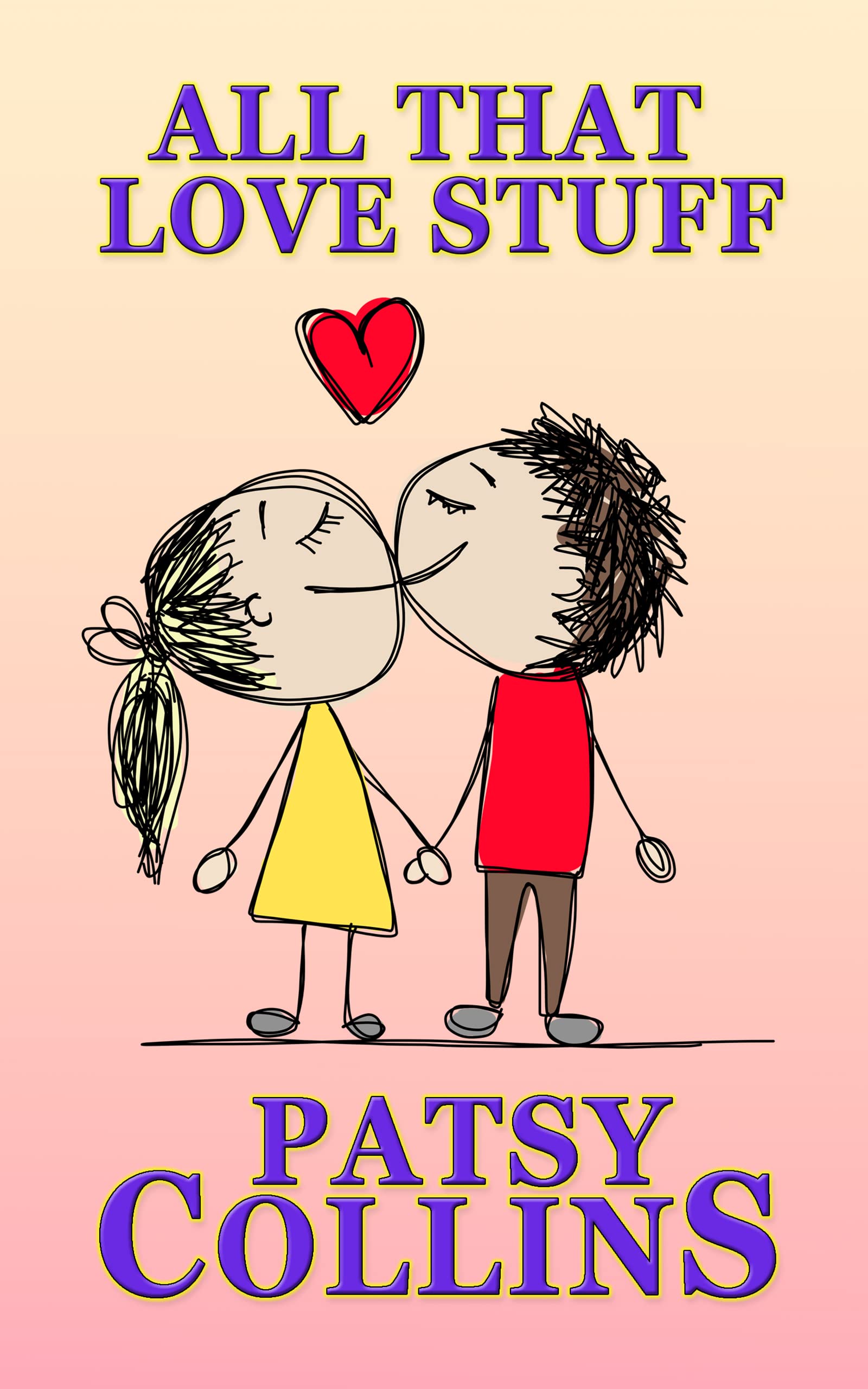 All That Love Stuff: A collection of 24 romantic short stories (Romance stories)