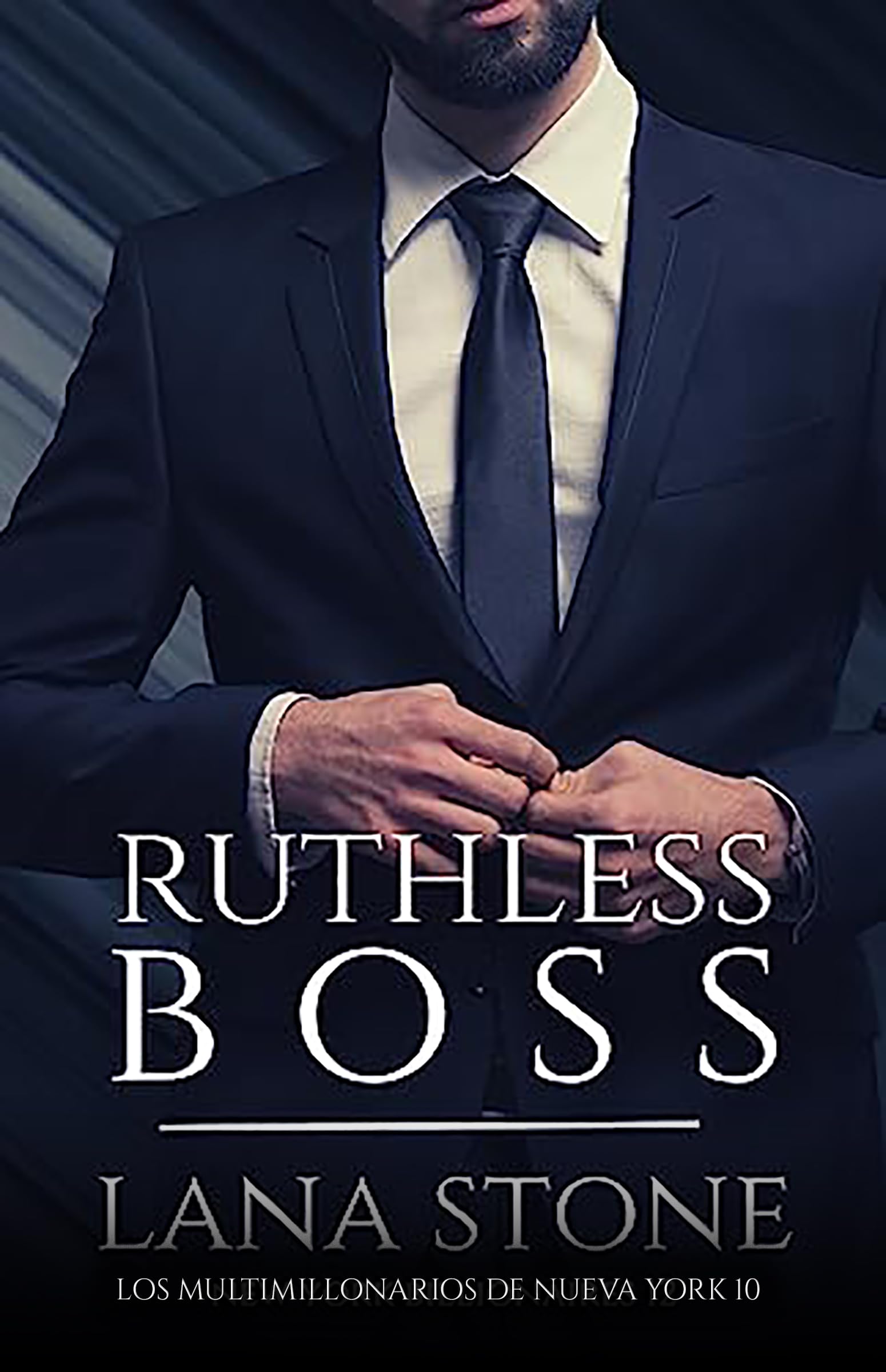 Ruthless Boss (Los multimillonarios de Nueva York nº 10) (Spanish Edition)