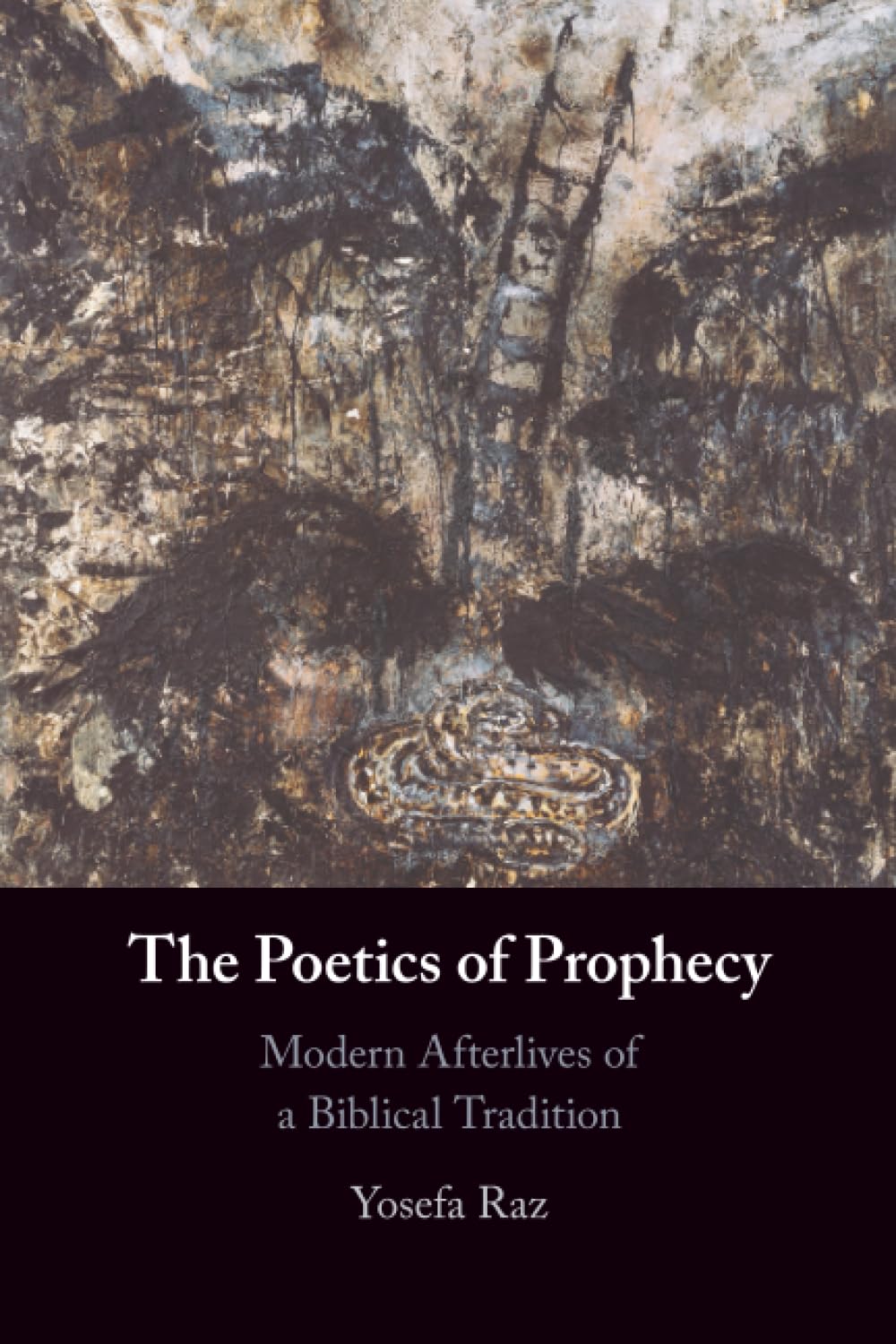 The Poetics of Prophecy: Modern Afterlives of a Biblical Tradition