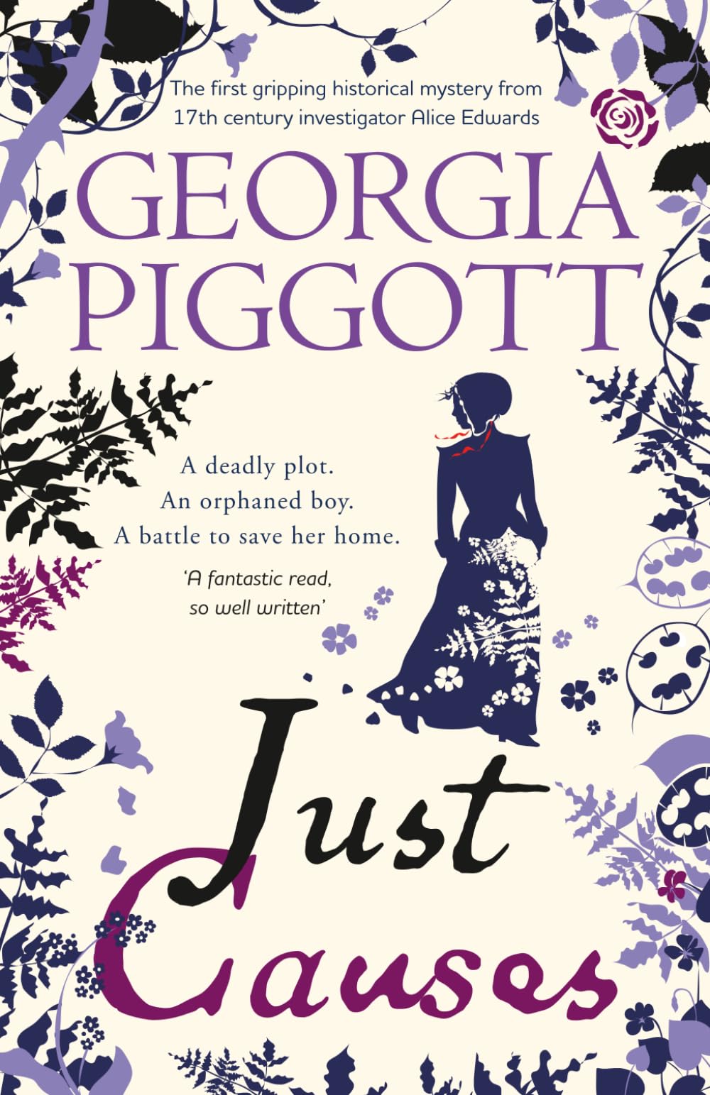 Just Causes: the spellbinding first mystery for a 17th century investigator: 1 (The Alice Chronicles)