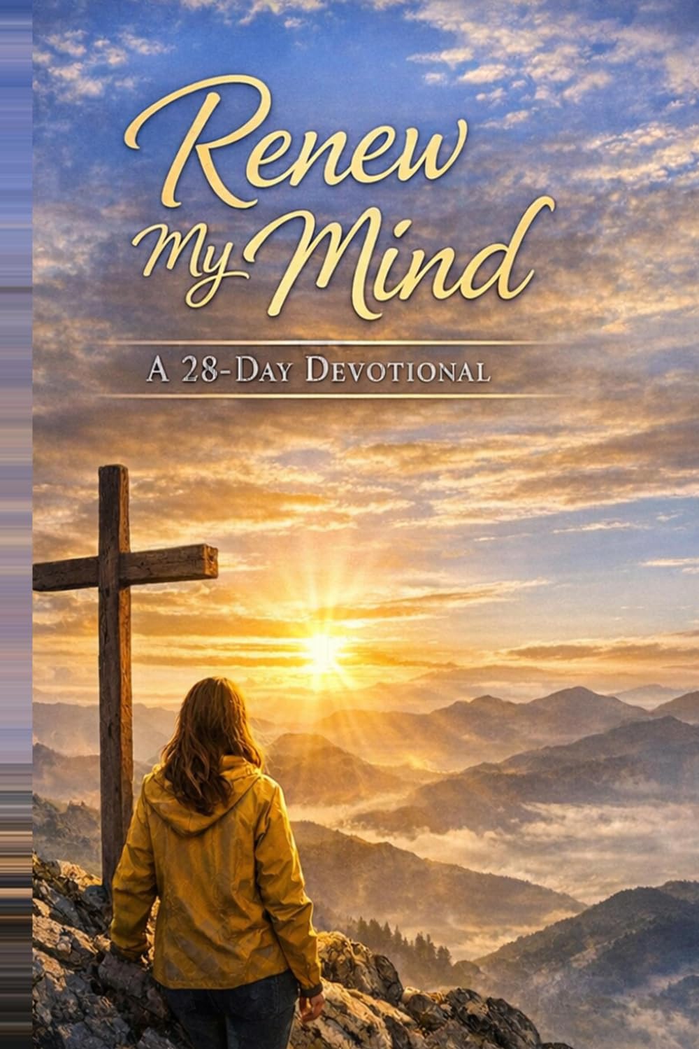 Renew My Mind: 28 Devotional To Transform Your Thoughts