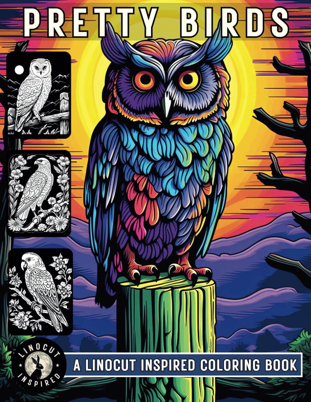 Pretty Birds Coloring Book - Linocut Inspired Print Style: 40 Beautiful Bird Illustrations to Color in Linoleum Woodcut Block Style on Black ... Printing Inspired Tracing & Coloring Books)