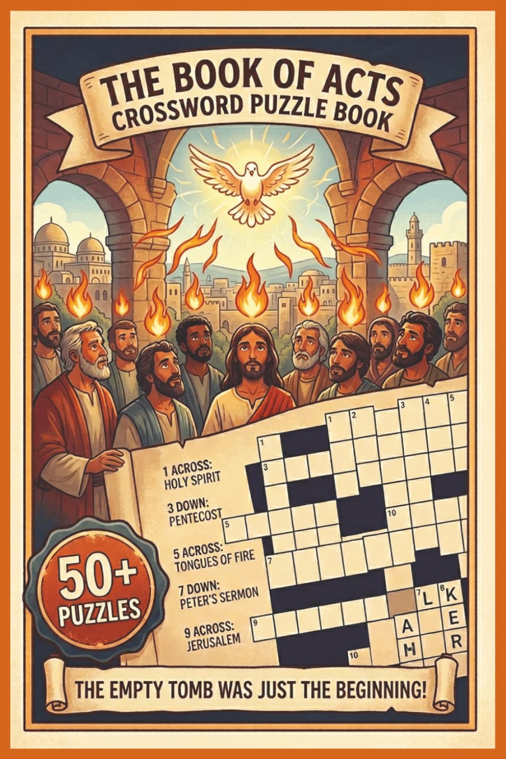 The Book of Acts Crossword Puzzle Book | 50+ Puzzles | The Empty Tomb Was Just the Beginning!
