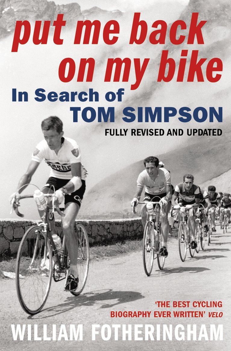 Put Me Back on My Bike: In Search of Tom Simpson (Yellow Jersey
