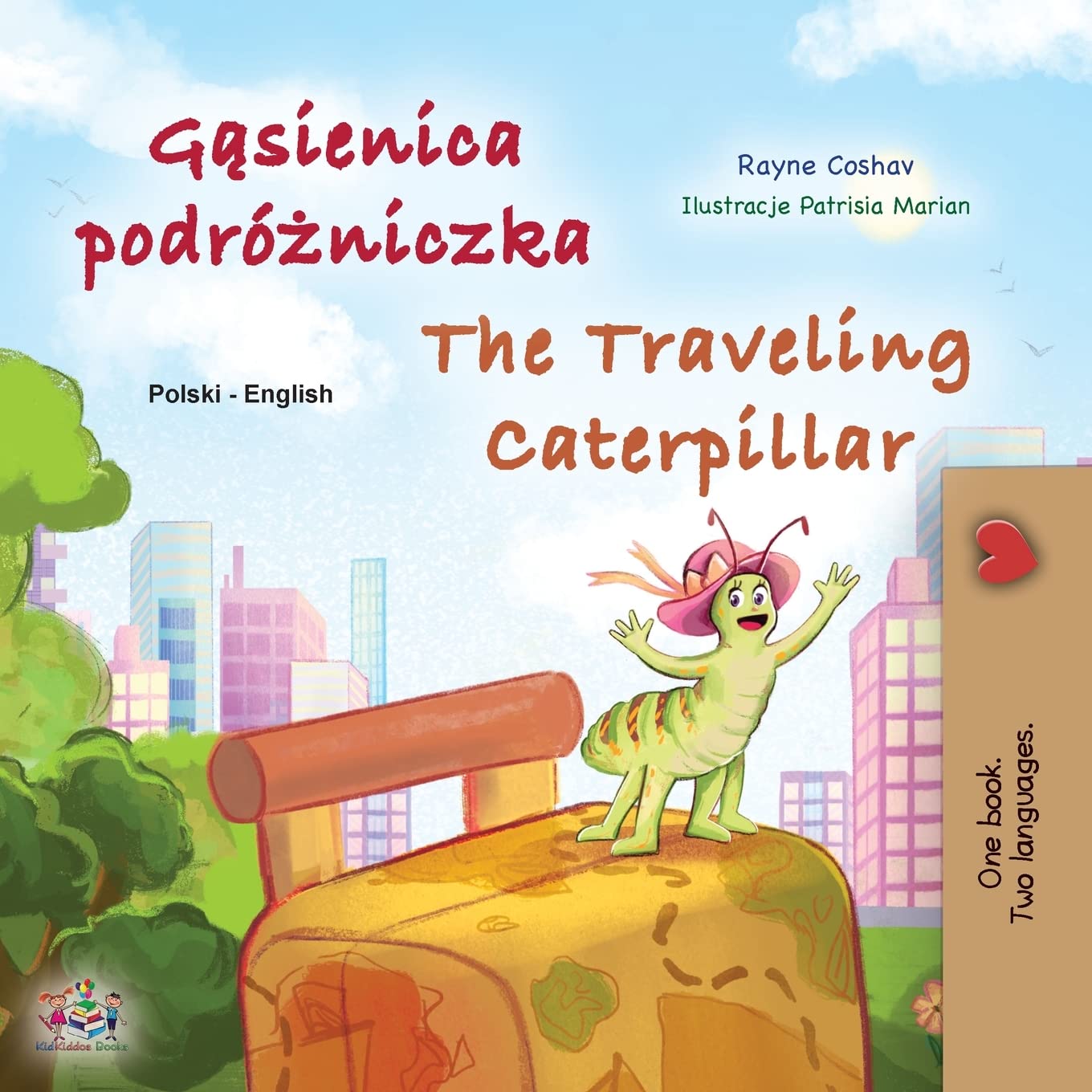 The Traveling Caterpillar (Polish English Bilingual Children's Book) (Polish English Bilingual Collection)