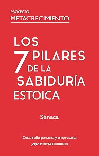 LOS 7 PILARES DE LA SABIDURÍA ESTOICA
