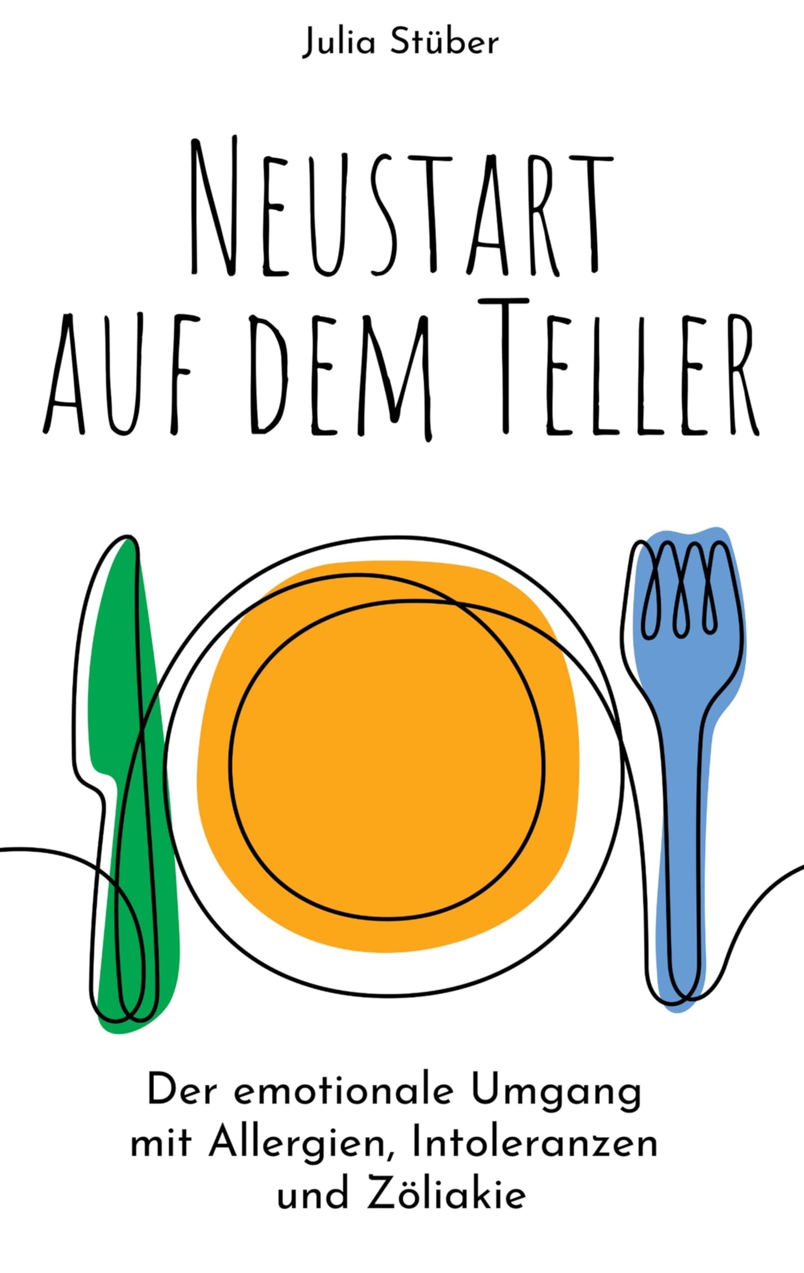 Neustart auf dem Teller: Der emotionale Umgang mit Allergien, Intoleranzen und Zöliakie
