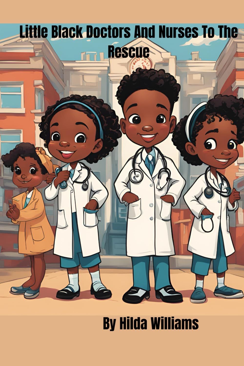 Little Black Doctors And Nurses To The Rescue ("Grandma Hilda’s Tales of Wonder")