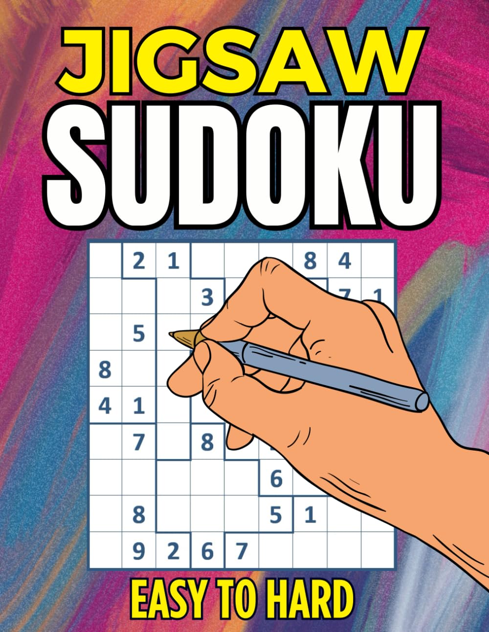 Jigsaw Sudoku Puzzle Book: 300+ Easy to Hard Jigsaw Sudoku Puzzles with Full Solutions | Irregularly Shaped Sudoku