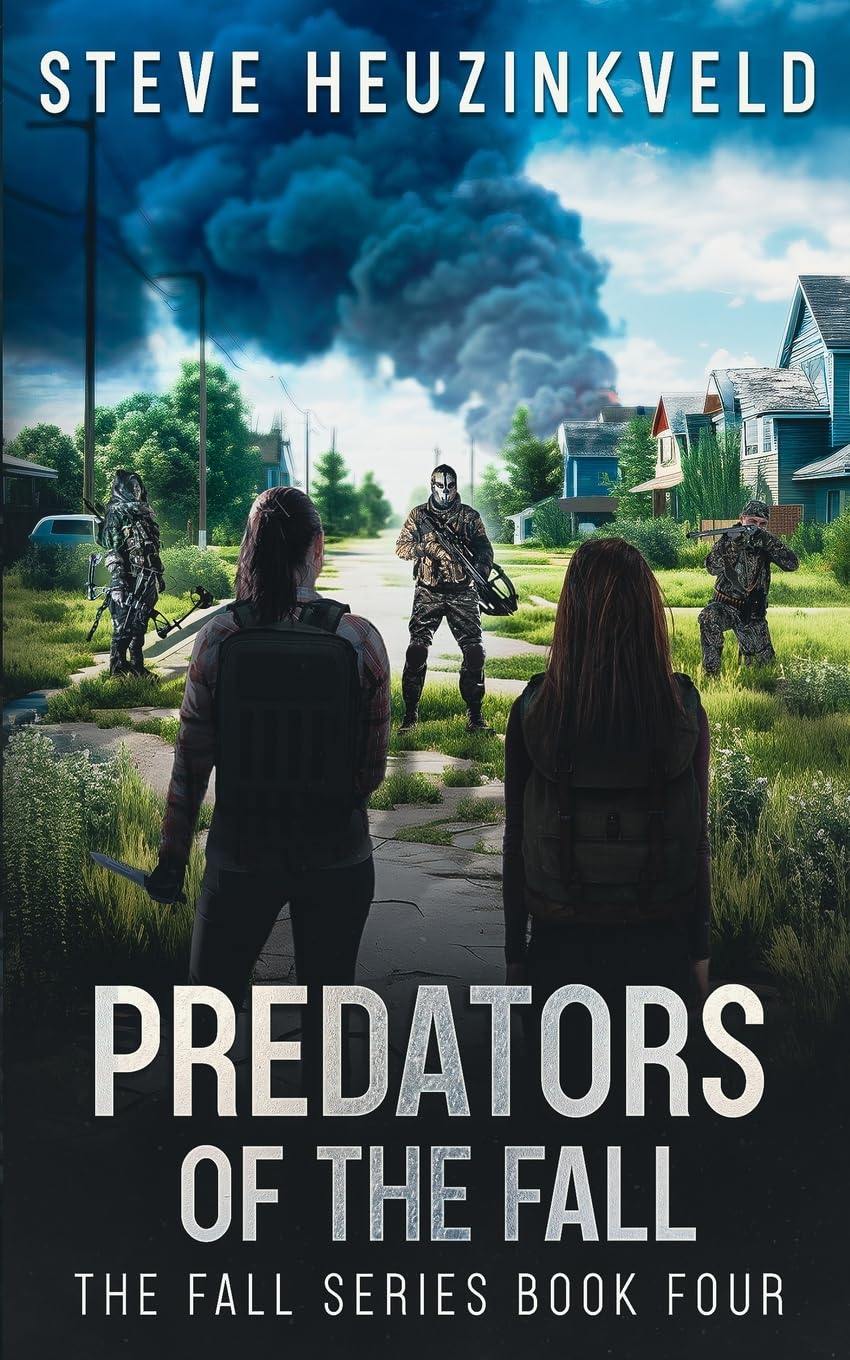 Predators Of The Fall: A Post-Apocalyptic Survival Thriller (The Fall Book 4)