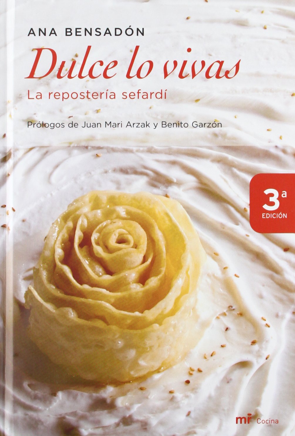 Dulce lo vivas: La Reposteria Sefardi: 1 (MR Gastronomía)