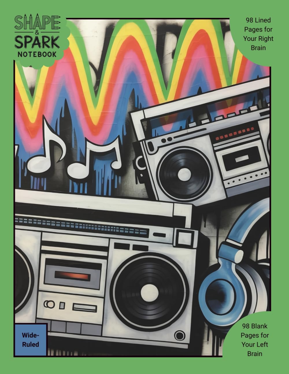 Shape & Spark Notebook: Alternating Wide-Ruled and Blank Pages for Writing, Sketching, Planning, and Creative Exploration (Graffiti Boombox 5)