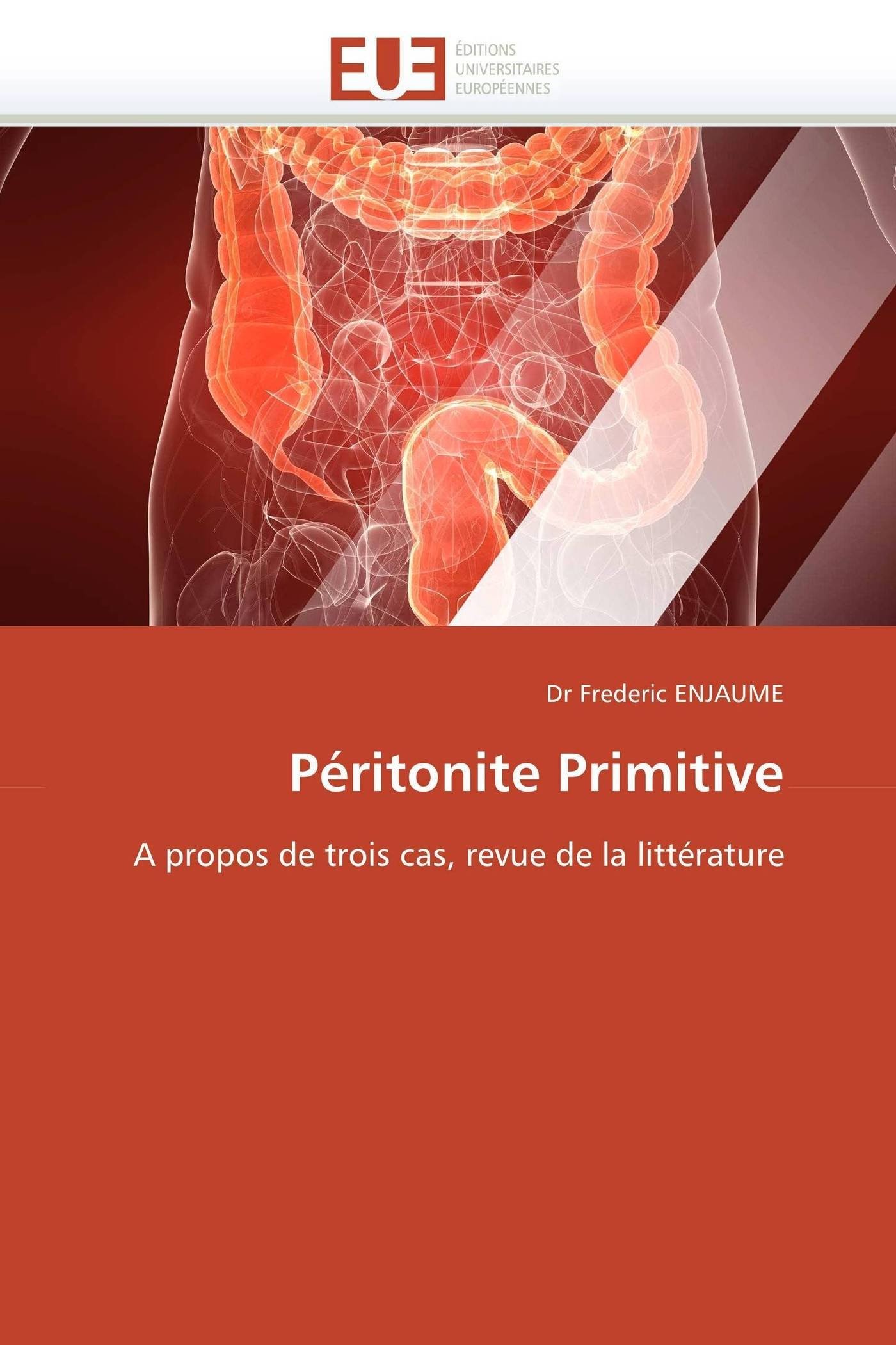 Péritonite Primitive: A propos de trois cas, revue de la littérature (Omn.Univ.Europ.)