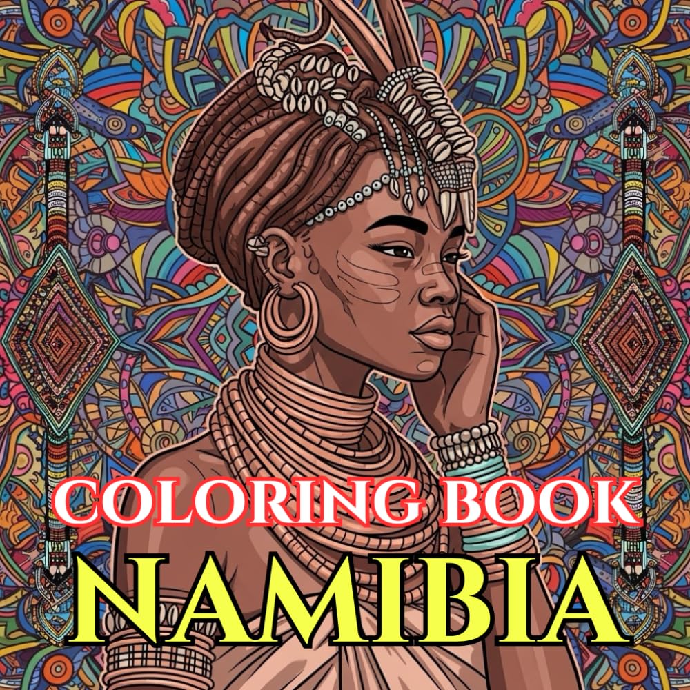 Namibia Coloring Book for Adults | Desert Dunes, African Wildlife & Tribal Traditions: A Detailed Adult Coloring Book Featuring Namib Desert ... Mandalas (Adult Coloring Book. World Series.)