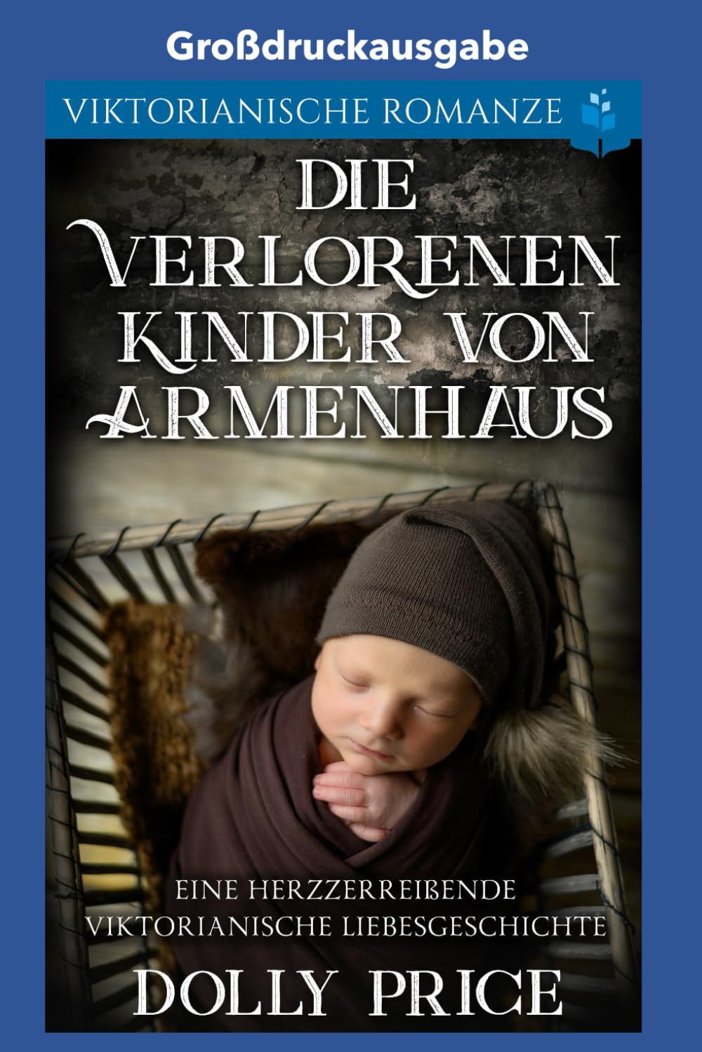 Die Verlorenen Kinder von Armenhaus: Großdruckausgabe