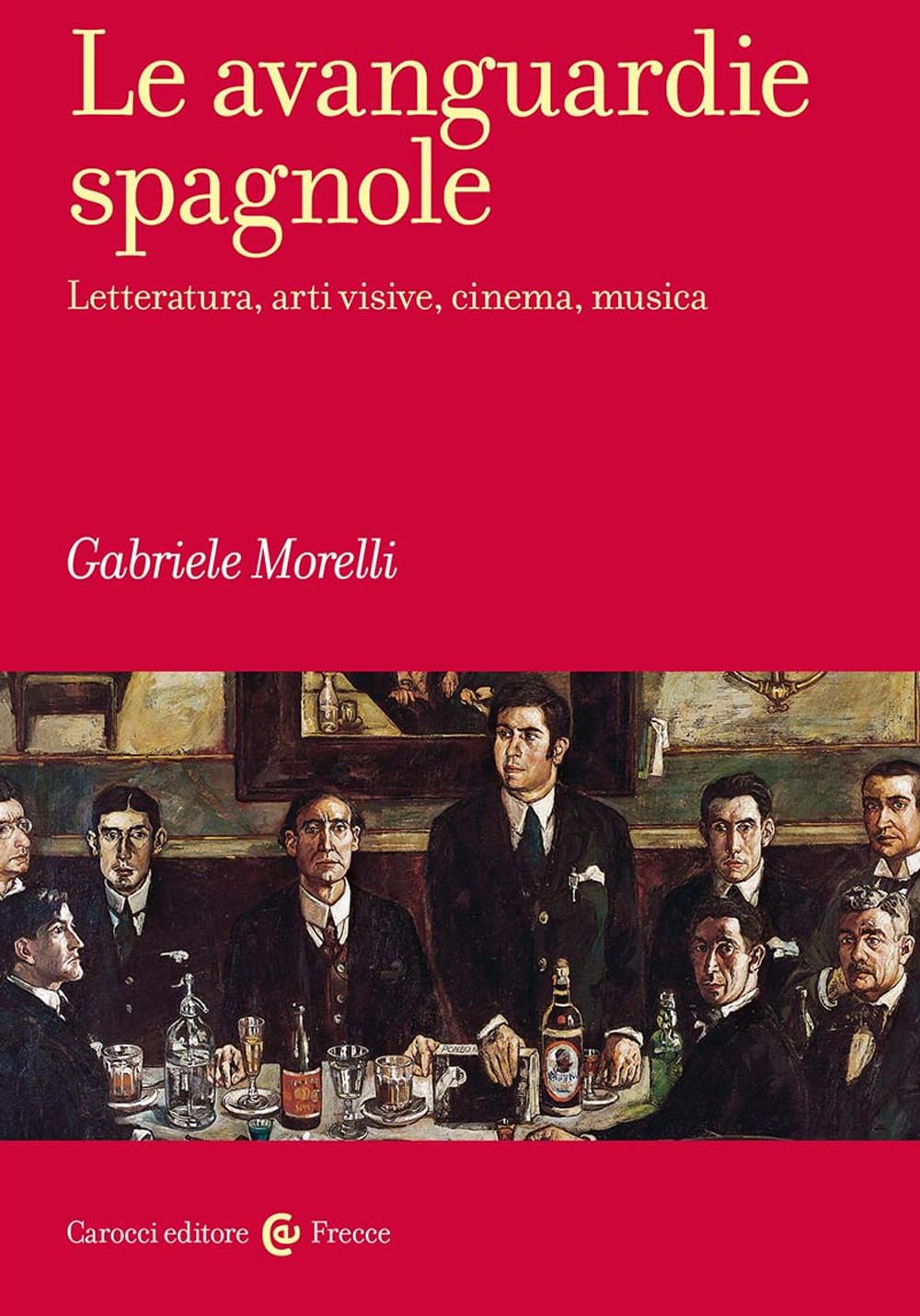Le Avanguardie Spagnole. Letteratura, Arti Visive, Cinema, Musica - 4