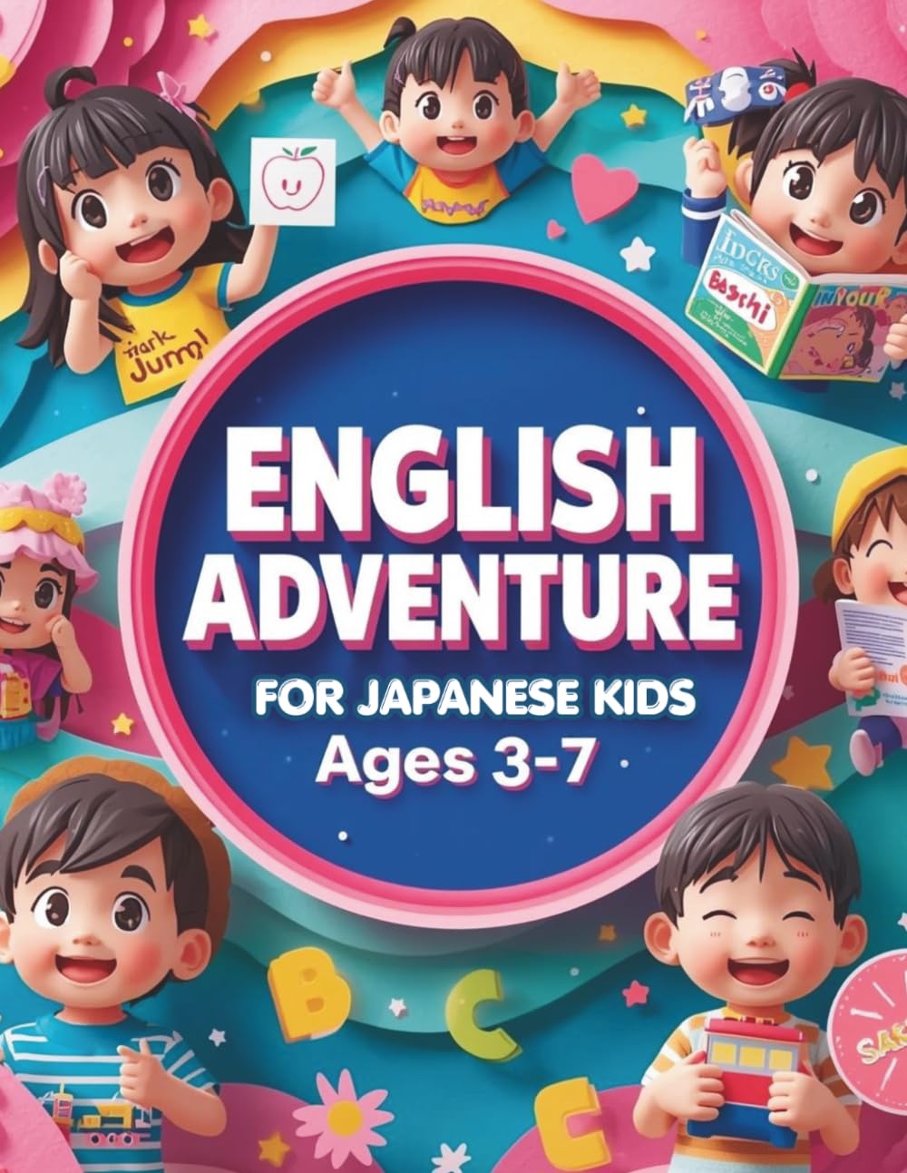 English Adventure for Japanese Kids: Fun English Workbook for Japanese Kids — Bilingual