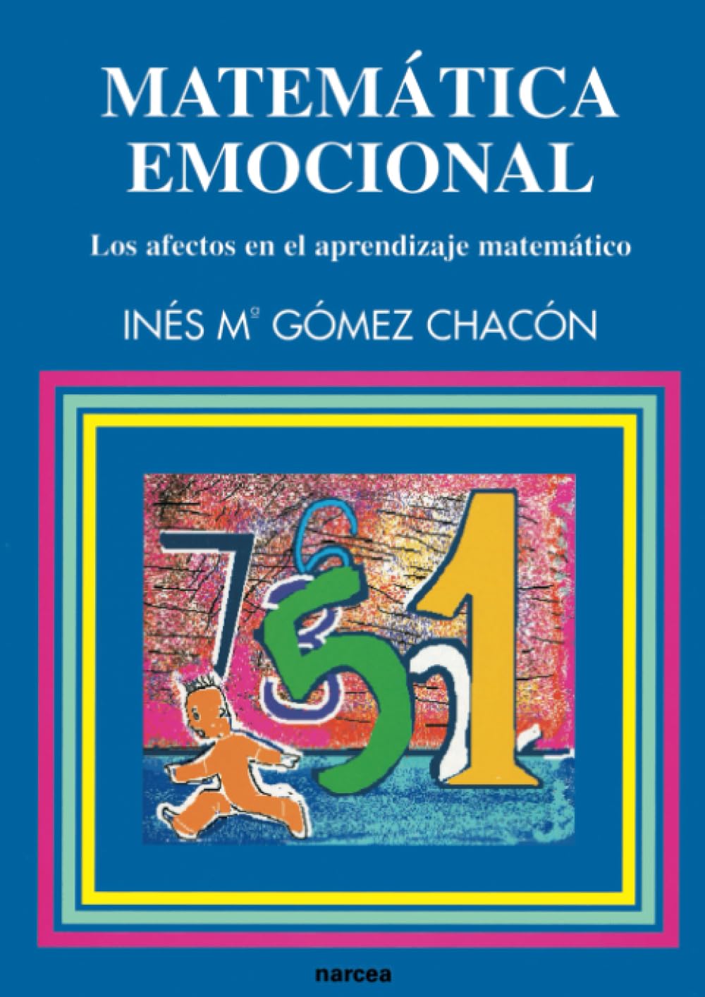 Matemática Emocional: Los afectos en el aprendizaje matemático: 83 (Educación Hoy Estudios)
