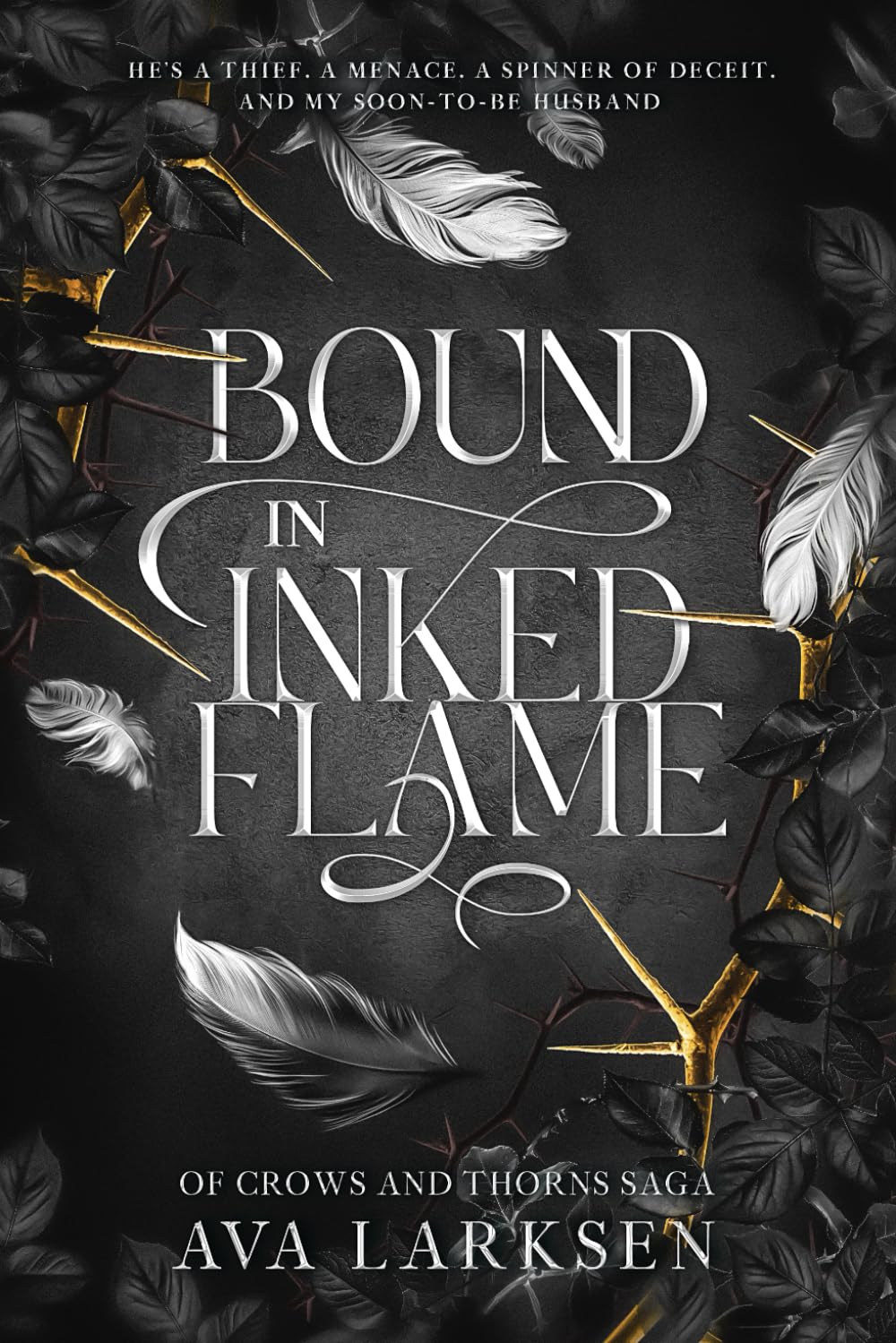 BOUND IN INKED FLAME: Of Crows and Thorns Saga, Book 1