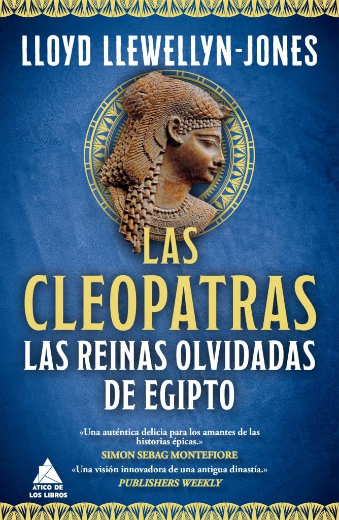 Las Cleopatras: Las reinas olvidadas de Egipto: 98 (Ático Historia)